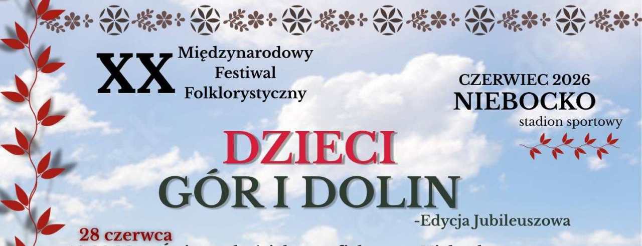Miniaturka wpisu Zaproszenie na XX Jubileuszowy Międzynarodowy Festiwal Folklorystyczny „Dzieci Gór i Dolin” – Niebocko 2026!